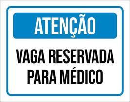 Placa Sinalização Atenção Vaga Reservada Para Médico 18X23