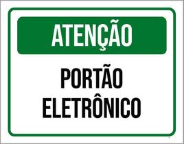 Placa Sinalização - Atenção Verde Portão Eletrônico 27X35