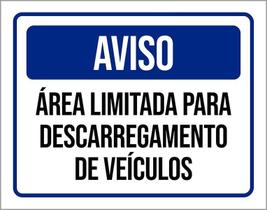 Placa Sinalização Aviso Área Limitada Descarregamento 18X23