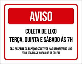 Placa Sinalização Aviso Coleta Lixo Verm Ter Quin Sab 36X46 Placa Sinalização Aviso Coleta Lixo Verm Ter Quin Sab 36X46