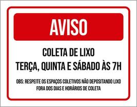 Placa Sinalização Aviso Coleta Lixo Verm Ter Quin Sab 36X46