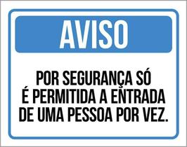 Placa Sinalização Aviso Entrada Uma Pessoa Por Vez 18X23