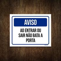 Placa Sinalização - Aviso Entrar Sair Não Bata Porta 18X23