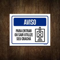 Placa Sinalização - Aviso Entrar Utilize Crachá 27X35