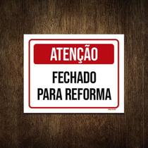 Placa Sinalização - Aviso Fechado Para Reforma 18X23