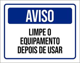 Placa Sinalização Aviso Limpe Equipamento Antes Usar 18X23