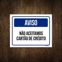 Placa Sinalização - Aviso Não Aceitamos Cartão Crédito 18X23 - Sinalizo.Com