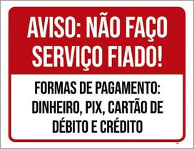 Placa Sinalização - Aviso Não Faço Serviço Fiado 27X35