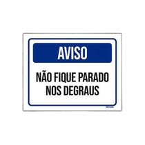 Placa Sinalização - Aviso Não Fique Parado Nos Degraus 18X23