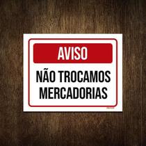 Placa Sinalização Aviso Não Trocamos Mercadorias 18X23