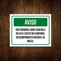 Placa Sinalização - Aviso Proibido Bola No Play 27x35