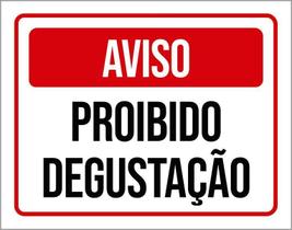 Placa Sinalização - Aviso Proibido Degustação 27X35