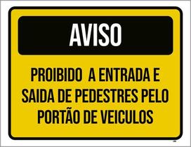 Placa Sinalização Aviso Proibido Entrada Saída Portão 18X23