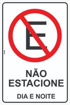 Placa Sinalização Aviso Proibido Estacionar Dia e Noite
