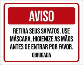 Placa Sinalização - Aviso Retire Sapatos Use Máscara 36X46