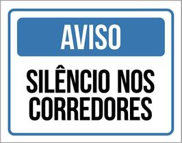 Placa Sinalização - Aviso Silêncio Nos Corredores 36X46