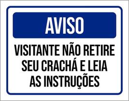 Placa Sinalização - Aviso Visitante Não Retire Crachá 36X46