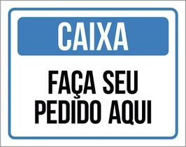 Placa Sinalização - Caixa Faça Seu Pedido Aqui 27X35