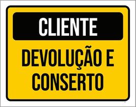 Placa Sinalização - Cliente Devolução Conserto 27X35