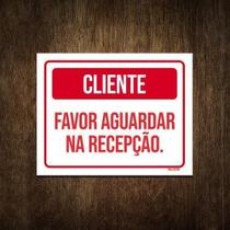 Placa Sinalização - Cliente Favor Aguardar Na Recepção 36X46