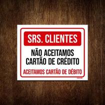 Placa Sinalização - Clientes Não Aceitamos Crédito 18X23