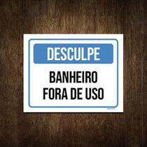 Placa Sinalização Desculpe Banheiro Fora De Uso 27X35