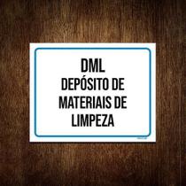 Placa Sinalização - Dml Depósito Materiais Limpeza 18X23