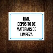 Placa Sinalização - Dml Depósito Materiais Limpeza 27x35