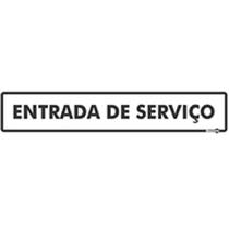 Placa Sinalização Entrada de Serviço 6,5x30cm Placa Sinalização Entrada de Serviço 6,5x30cm