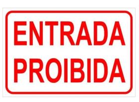 Placa sinalização entrada proibida 20x30