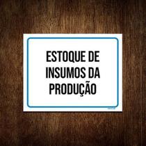 Placa Sinalização - Estoque Insumos Da Produção 18X23