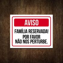 Placa Sinalização Família Reservada Não Perturbe 18X23