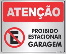 Placa Sinalização - Garagem, Proibido Estacionar em Alumínio - 25x30 cm