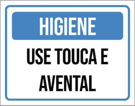 Placa Sinalização - Higiene Use Touca E Avental 18X23