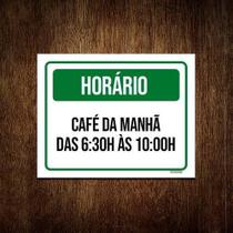 Placa Sinalização - Horário Café Da Manhã 6H30 10H 18X23