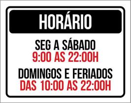 Placa Sinalização - Horário Segunda Sábado Domingos 27X35