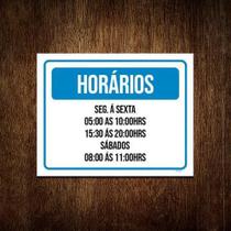 Placa Sinalização Horários Seg Sexta Sábados ul 27X35