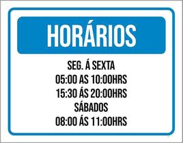 Placa Sinalização Horários Seg Sexta Sábados ul 27X35