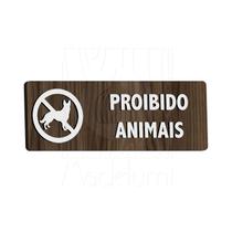 Placa Sinalização Madeira Proibido Entra de Animais No Local