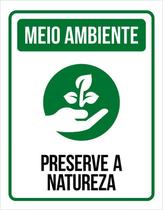 Placa Sinalização Meio Ambiente - Preserve A Natureza 27X35