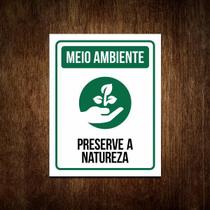 Placa Sinalização Meio Ambiente - Preserve A Natureza 36X46