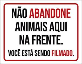 Placa Sinalização - Não Abandone Animais Aqui Filmado 27X35