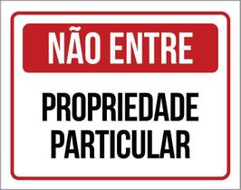 Placa Sinalização Não Entre Propriedade Particular 27X35