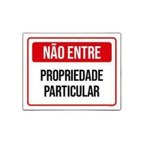 Placa Sinalização Não Entre Propriedade Particular 36X46