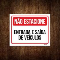 Placa Sinalização Não Estacione Entrada Saída Veículos 18X23 Placa Sinalização Não Estacione Entrada Saída Veículos 18X23