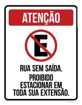 Placa Sinalização - Não Estacione Rua Sem Saída 27X35