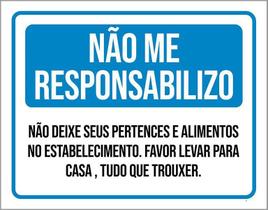 Placa Sinalização - Não Me Responsabilizo 27X35