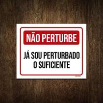 Placa Sinalização - Não Perturbe Sou Perturbado 18X23