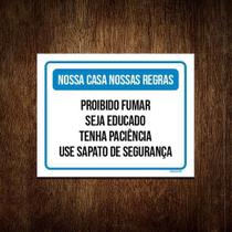 Placa Sinalização - Nossa Casa Nossas Regras Educado 18X23