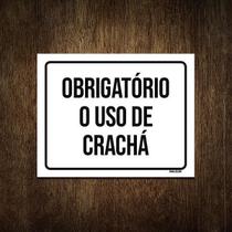 Placa Sinalização Obrigatório O Uso De Crachá 36X46